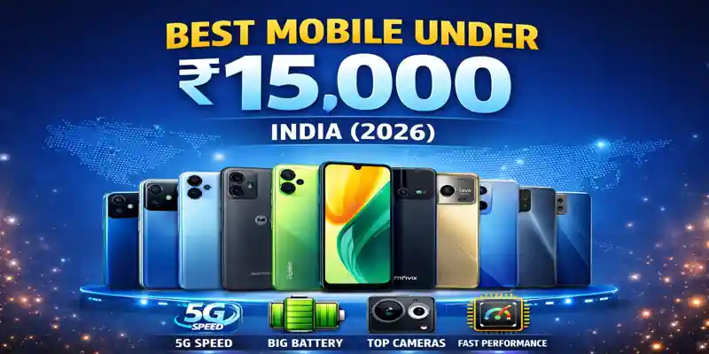 Best Mobile Under 15000 India