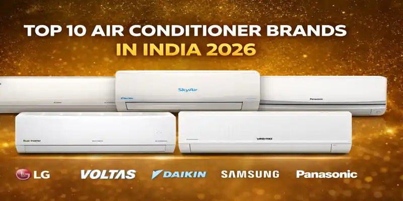 Top 10 Air Conditioner Brands in India (2026)
